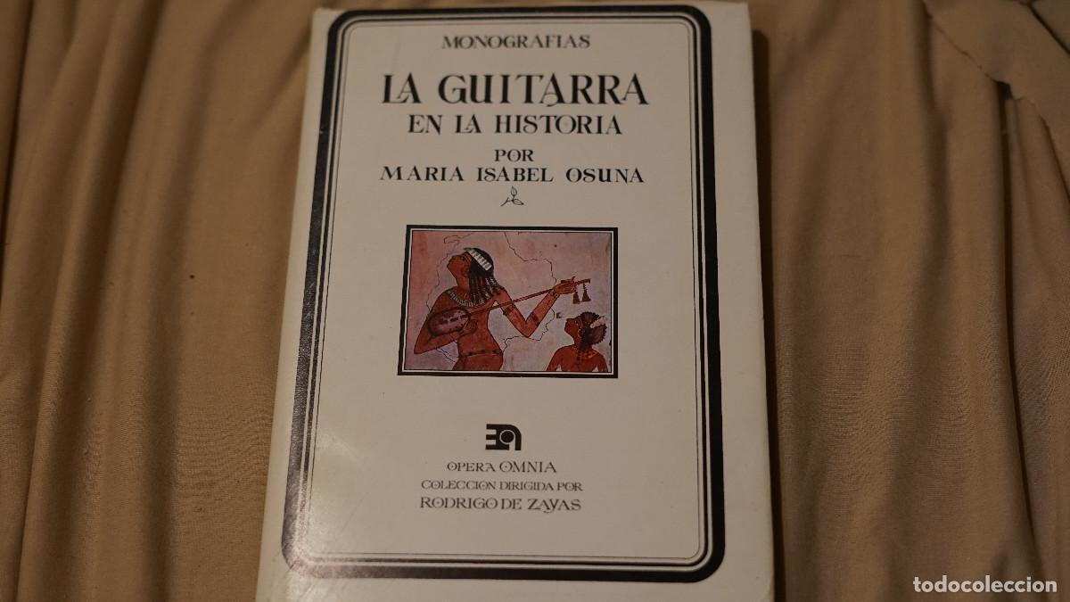 Libros de segunda mano: Maria Isabel Osuna - La guitarra en la historia - Rodrigo de Zayas 1983