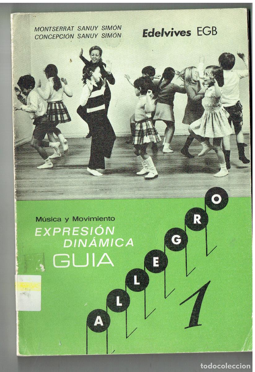 Libros de segunda mano: M&Uacute;SICA Y MOVIMIENTO. EXPRESI&Oacute;N DIN&Aacute;MICA, GU&Iacute;A. ALLEGRO 1. M y C.SANUY SIMON.EDELVIVE, 1971 (Z/34.3)