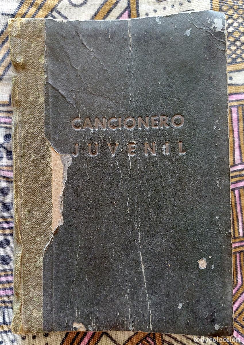 Libros de segunda mano: CANCIONERO JUVENIL. Primera edici&oacute;n del Frente de Juventudes. 1947