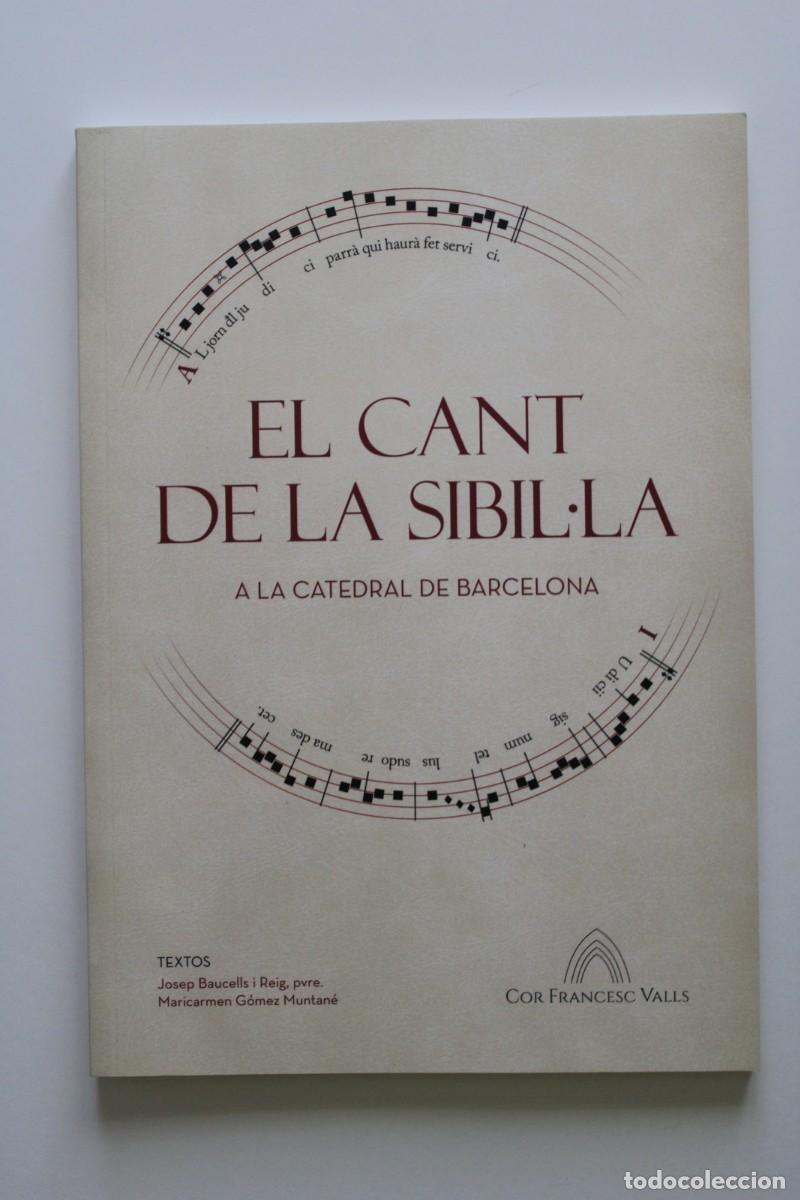 Libros de segunda mano: El Cant de la Sibil&middot;la a la Catedral de Barcelona Josep Baucells Maricarmen G&oacute;mez Cor Francesc Valls