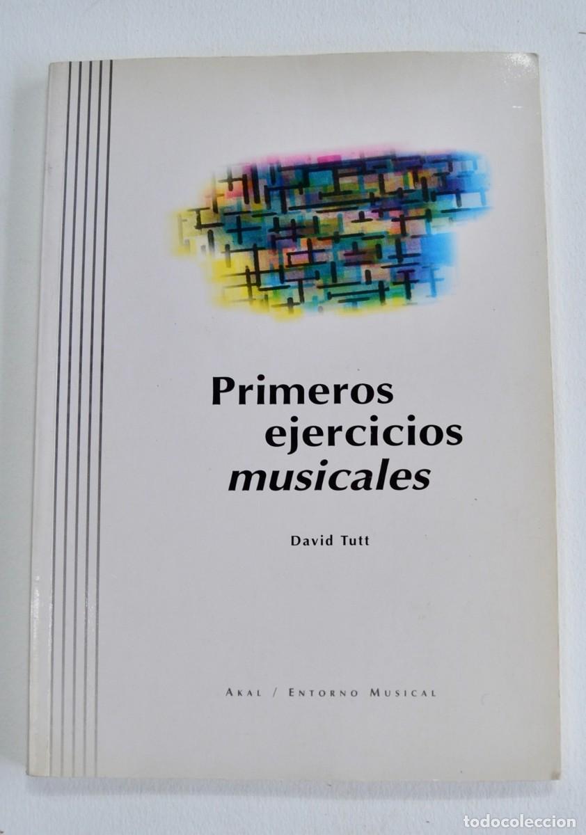 Libros de segunda mano: David Tutt. &rdquo;Primeros Ejercicios Musicales&rdquo;. Akal Ediciones/ Entorno Musical. Ilustrado. A&ntilde;o 1998