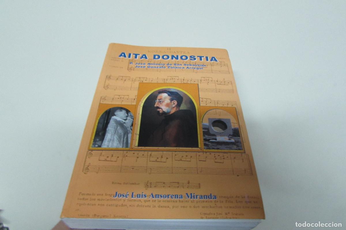 Libros de segunda mano: AITA DONOSTIA. P. Jos&eacute; Antonio de San Sebasti&aacute;n. Jos&eacute; Gonzalo Zulaica Miranda