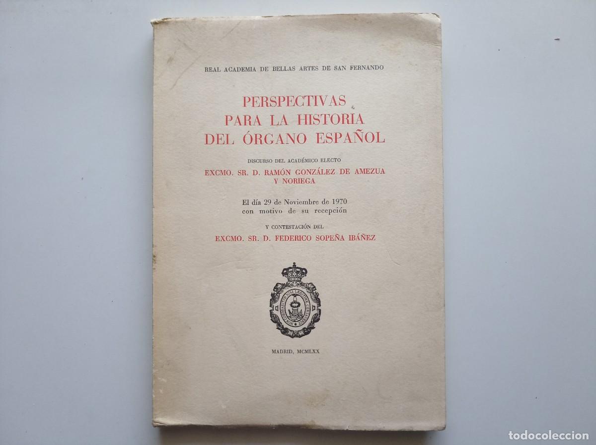 Libros de segunda mano: GONZALEZ DE AMEZUA. PERSPECTIVAS PARA LA HISTORIA DEL ORGANO ESPA&Ntilde;OL. 1970. FOLIO. ILUSTRADO.