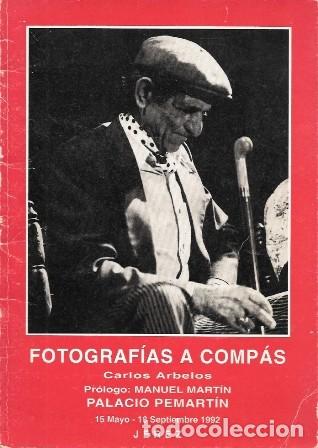 Libros de segunda mano: FOTOGRAFIAS A COMPAS - PALACIO PEMARTIN MAYO-SEPTIEMBRE 1992 JEREZ - ARBELOS, CARLOS - A-FLA-1166