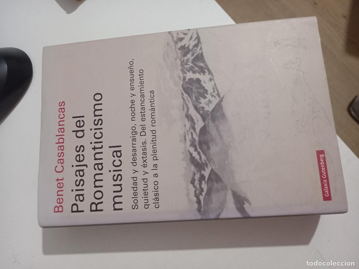 Libros de segunda mano: Paisajes del Romanticismo musical, Benet Casablancas, Galaxia