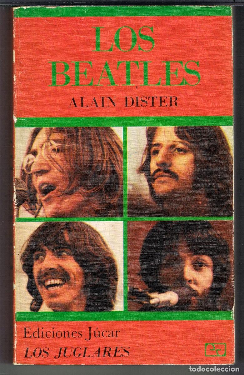 Libros de segunda mano: LOS BEATLES POR ALAIN DISTER. COLECCI&Oacute;N LOS JUGLARES N&ordm; 5