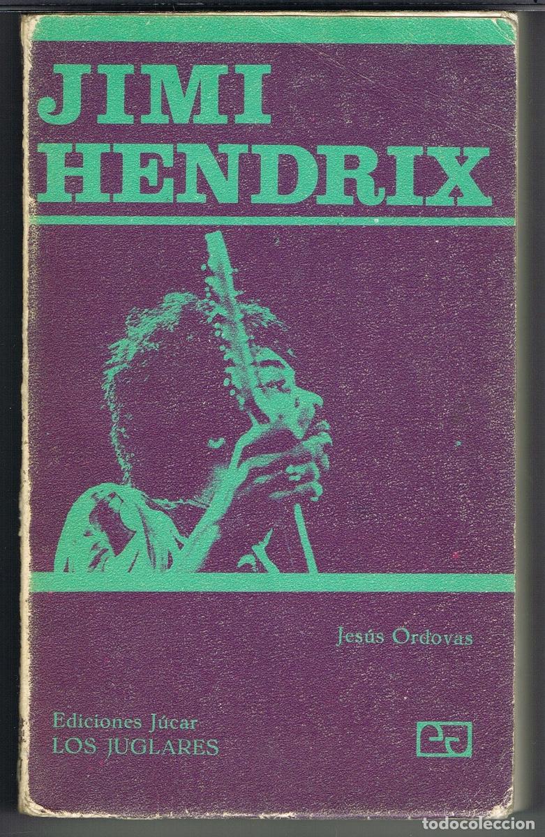 Libros de segunda mano: JIMI HENDRIX POR JESUS ORDOVAS. COLECCI&Oacute;N LOS JUGLARES N&ordm; 7