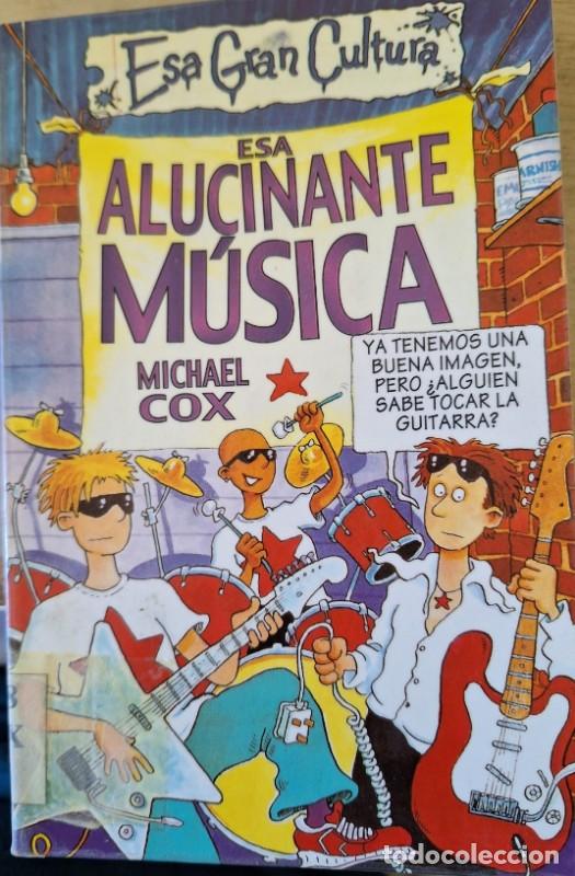 Libros de segunda mano: Esa Alucinante Musica - Cox Michael - Molino - No Ficcion Infantil