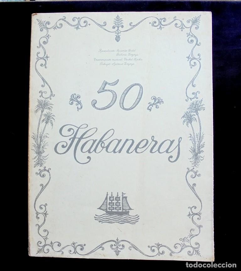 Libros de segunda mano: 50 Habaneras. Recopilaci&oacute;n Ricardo Balil, Bettina Lozoya. Transcripci&oacute;n musical Isabel Rocha. Dibujo