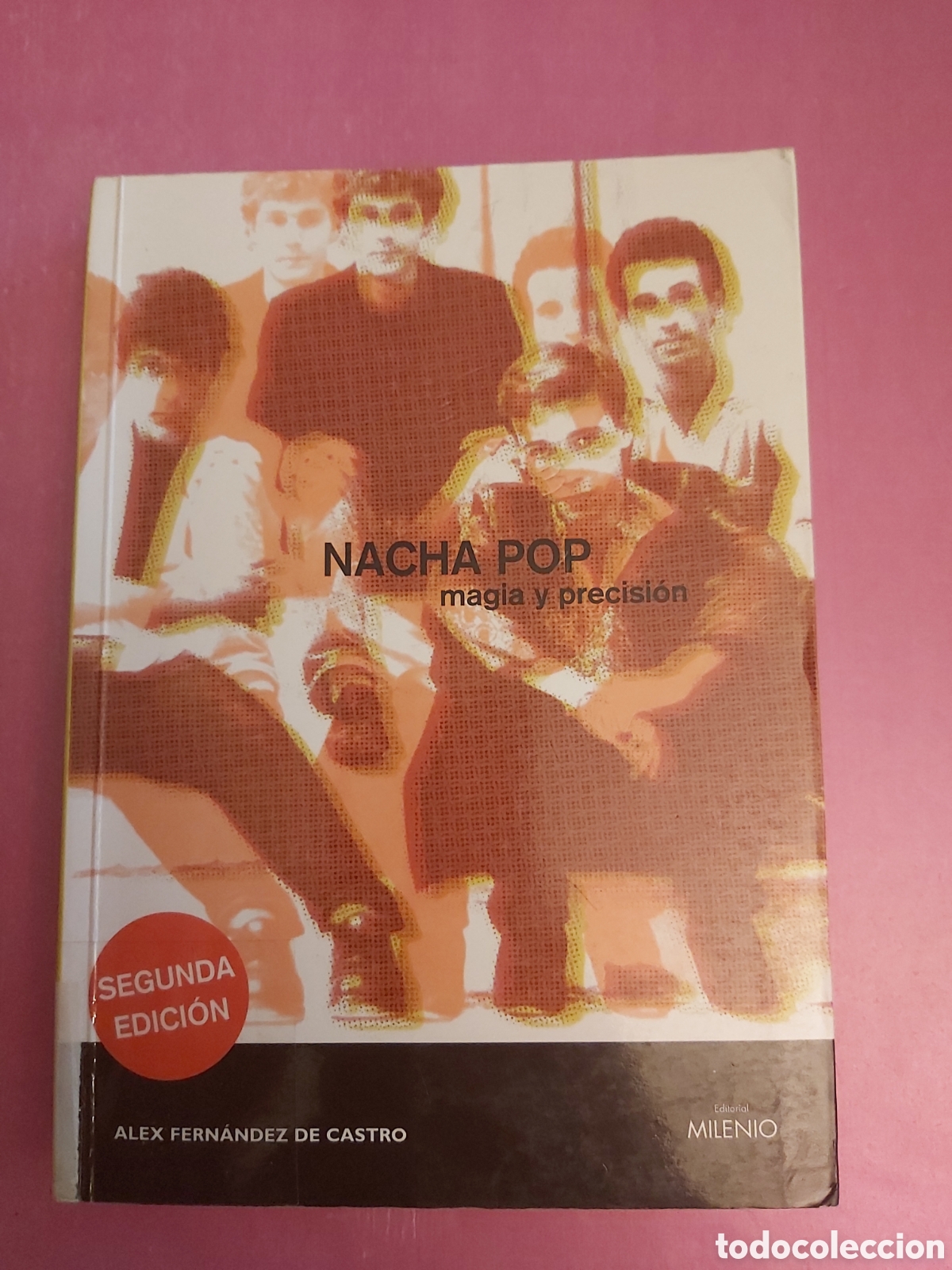 Libros de segunda mano: NACHA POP MAGIA Y PRECISI&Oacute;N ALEX FERN&Aacute;NDEZ DE CASTRO MILENIO 2008
