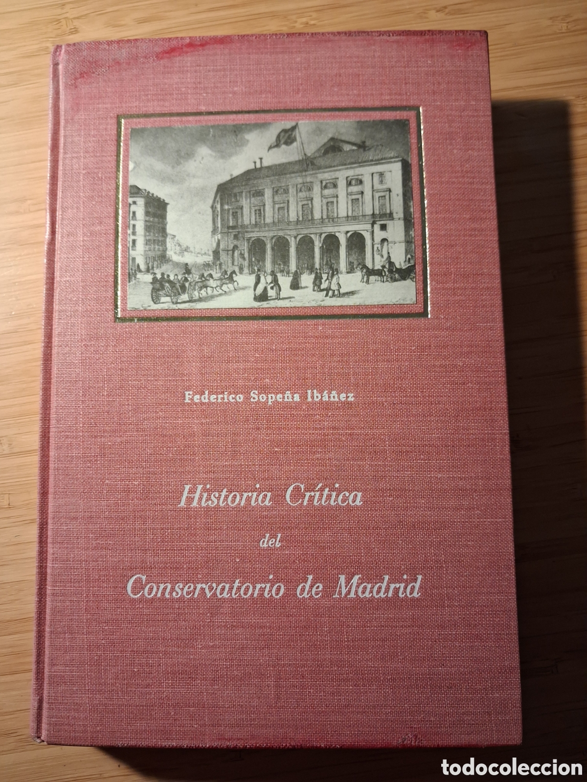 Libros de segunda mano: Historia cr&iacute;tica del conservatorio de Madrid - Federico Sope&ntilde;a Iba&ntilde;ez (Ministerio educaci&oacute;n 1967)