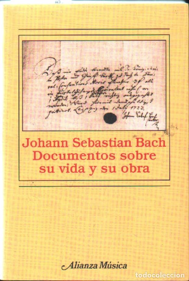 Libros de segunda mano: JOHANN SEBASTIAN BACH DOCUMENTOS SOBRE SU VIDA Y OBRA. VV.AA. A-MU-1245