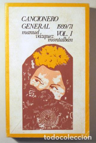 Livres d'occasion: V&Aacute;ZQUEZ MONTALB&Aacute;N, Manuel - CANCIONERO GENERAL 1939/71. Vol I - Barcelona 1972 - 1&ordf; edici&oacute;n