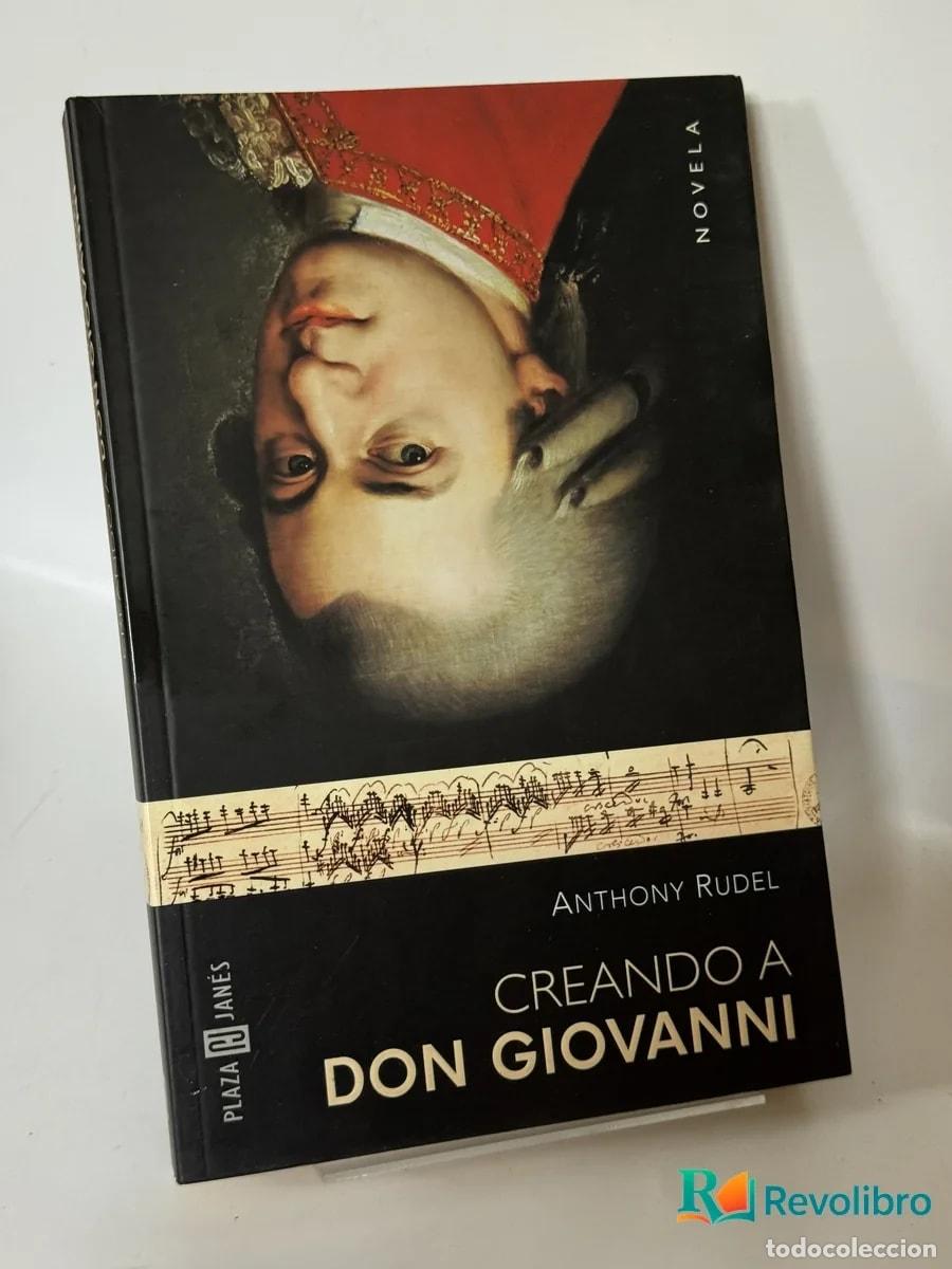 Libros de segunda mano: Creando a Don Giovanni - Anthony Rudel
