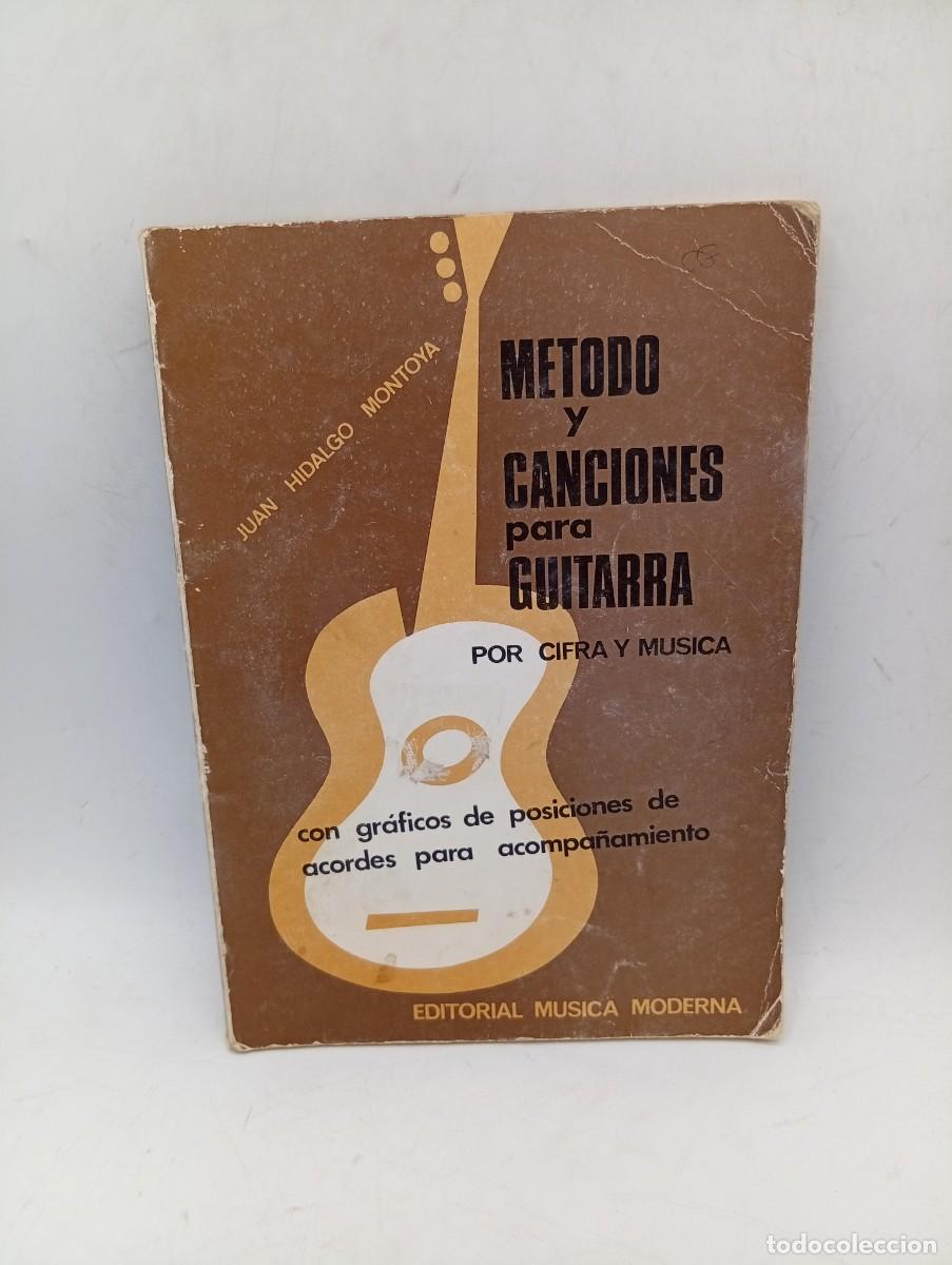 Libros de segunda mano: METODO Y CANCIONES PARA GUITARRA. POR CIFRA Y MUSICA. JUAN HIDALGO MONTOYA. 1980. PAGS : 92.