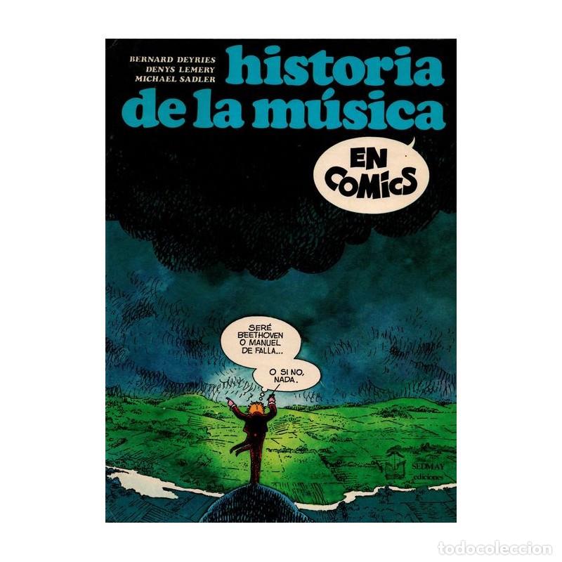 Libros de segunda mano: Historia de la M&uacute;sica en Comics.Bernard Deyries, Denys Lemery, Michael Sadler SEDMAY EDICIONES SA