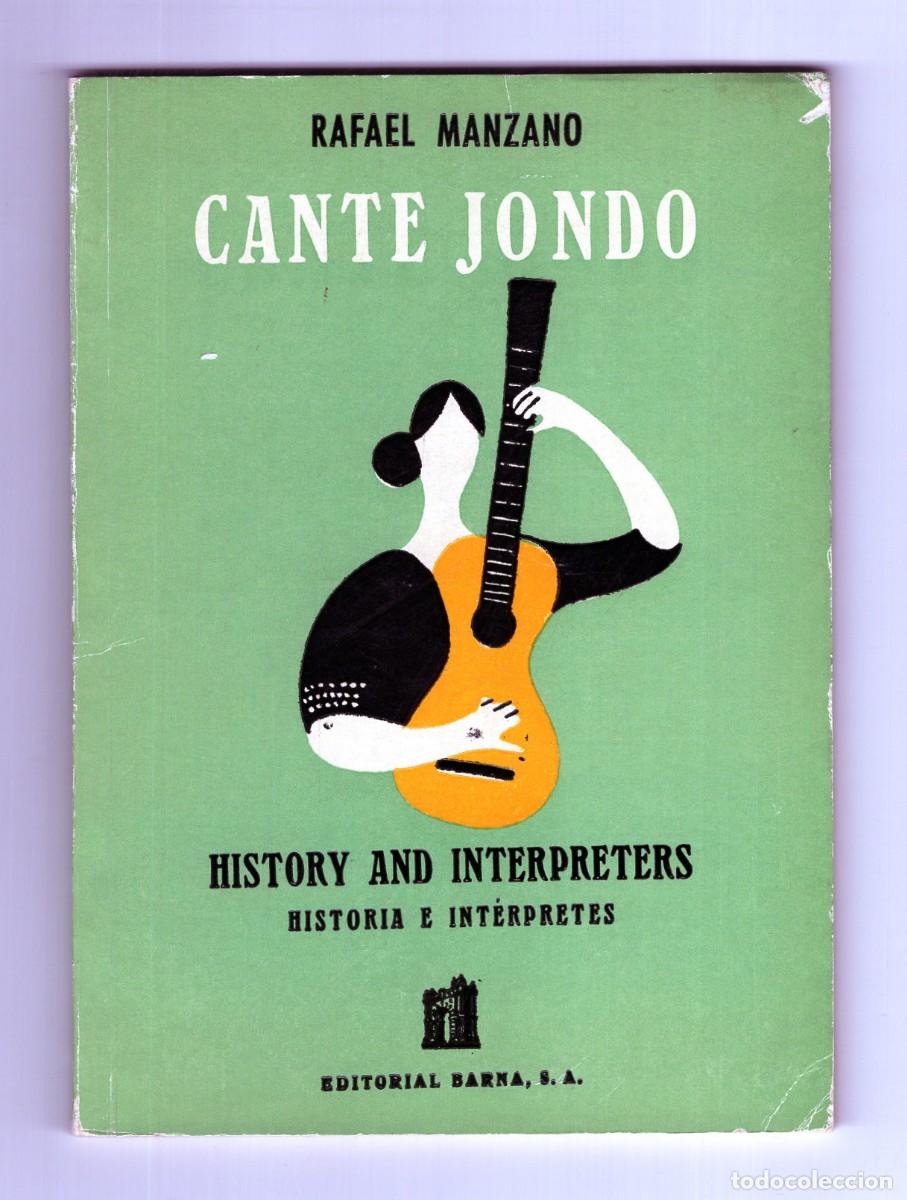 Libros de segunda mano: Cante Jondo. Historia e Int&eacute;rpretes. Rafael Manzano -Editorial Barna, ca. 1951-