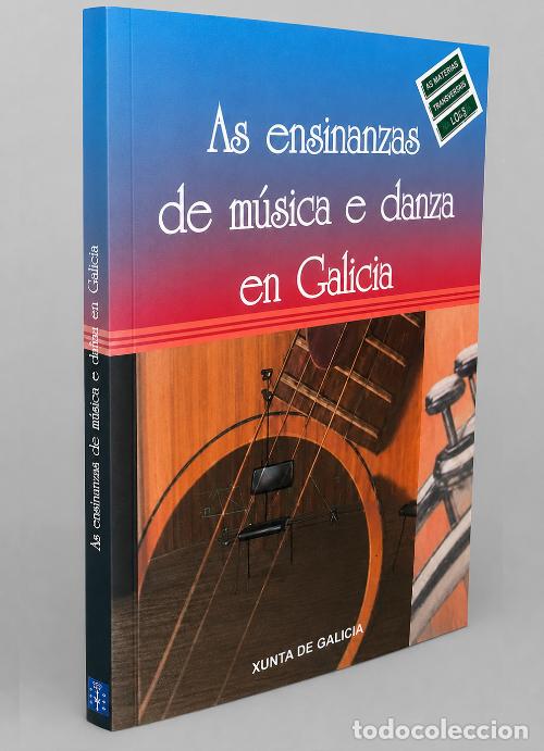 Libros de segunda mano: AS ENSINANZAS DE MUSICA E DANZA EN GALICIA.