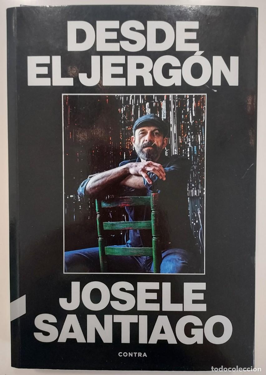 Libros de segunda mano: DESDE EL JERGON. Josele Santiago. 2026