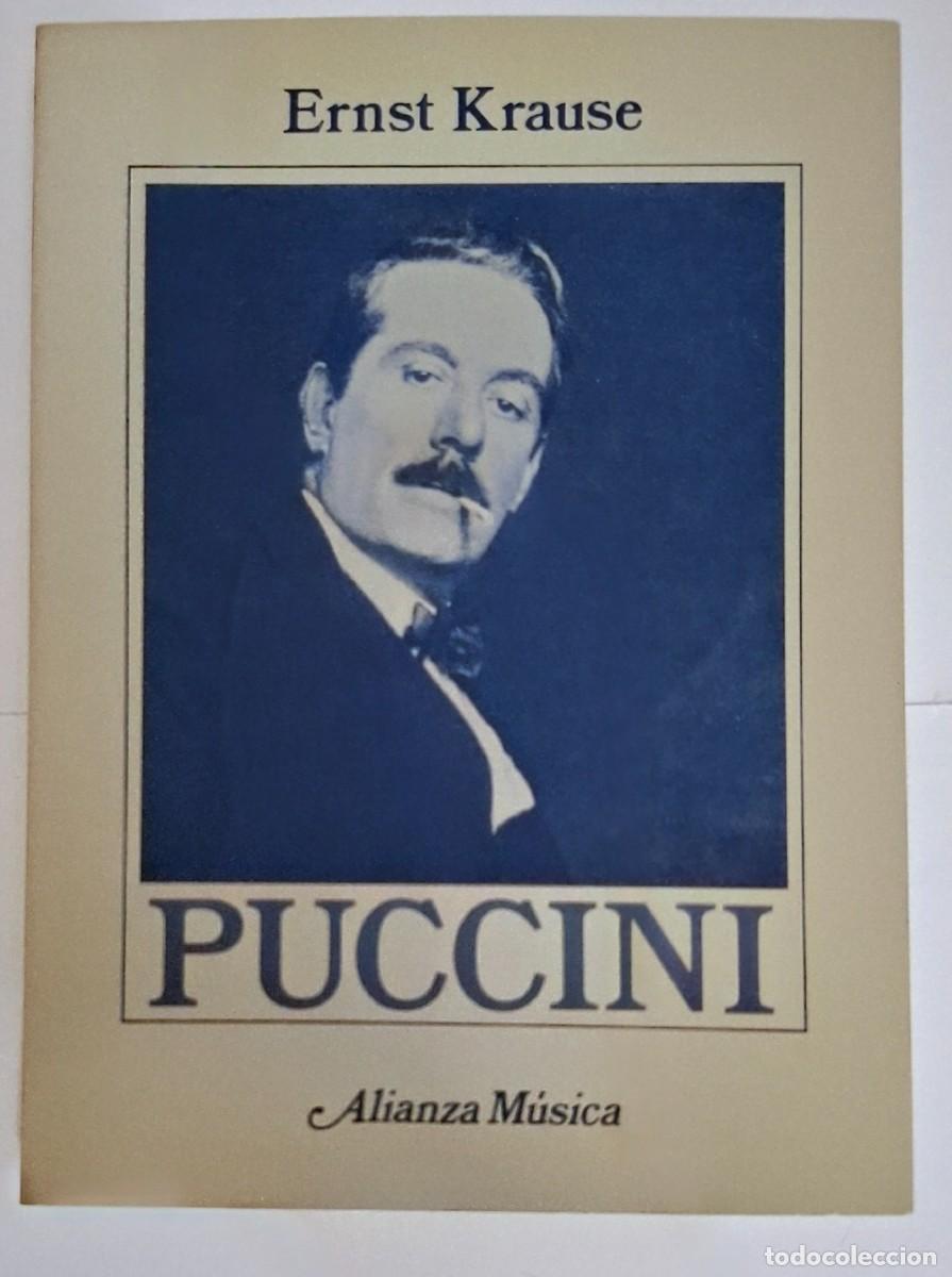 Libros de segunda mano: ERNST KRAUSE: PUCCINI. LA HISTORIA DE UN &Eacute;XITO MUNDIAL