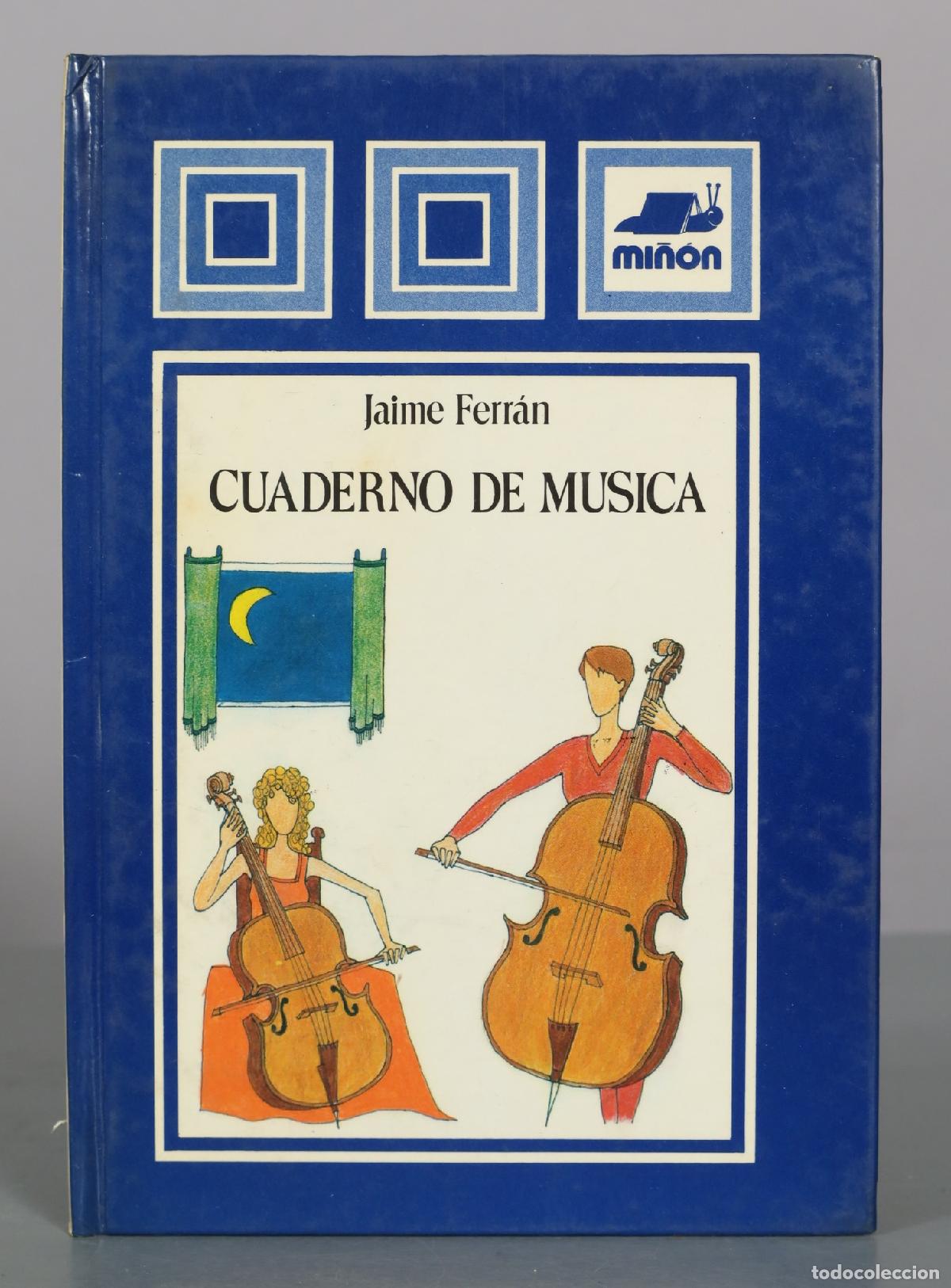 Libros de segunda mano: Cuaderno de M&uacute;sica - Jaime Ferr&aacute;n - Editorial Mi&ntilde;&oacute;n