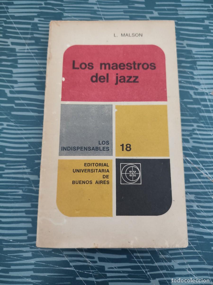 Libros de segunda mano: LOS MAESTROS DEL JAZZ,LUCIEN MALSON, EUDEBA ,1968,144 P&Aacute;G.