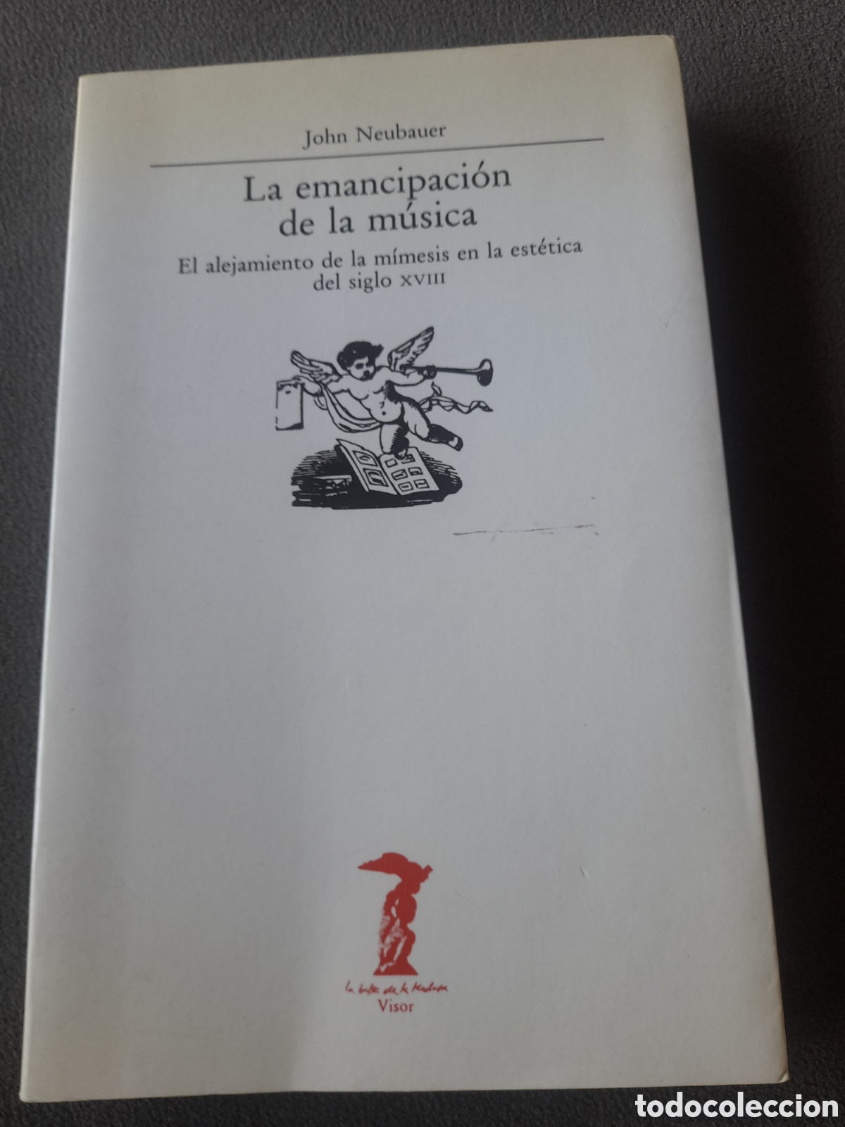 Libros de segunda mano: Libro La emancipaci&oacute;n de la m&uacute;sica por John Neubauer