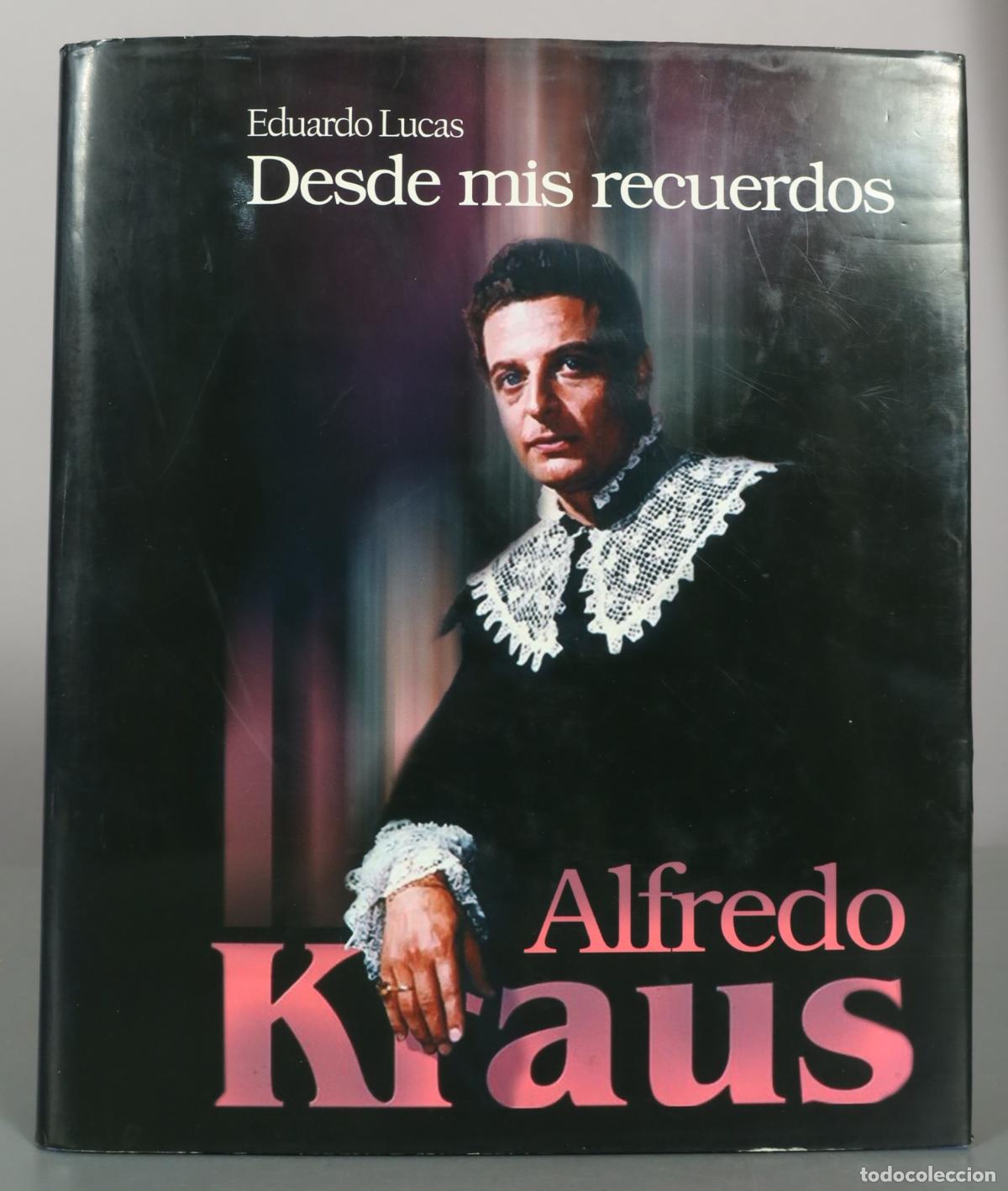 Libros de segunda mano: Alfredo Kraus. Desde mis recuerdos - Eduardo Lucas