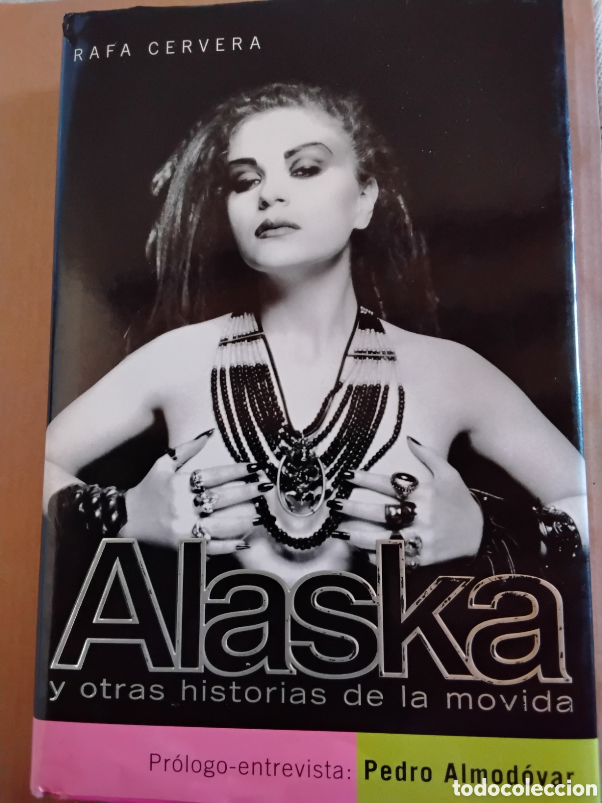 Libros de segunda mano: ALASKA Y OTRAS HISTORIAS DE LA MOVIDA. PR&Oacute;LOGO PEDRO ALMOD&Oacute;VAR