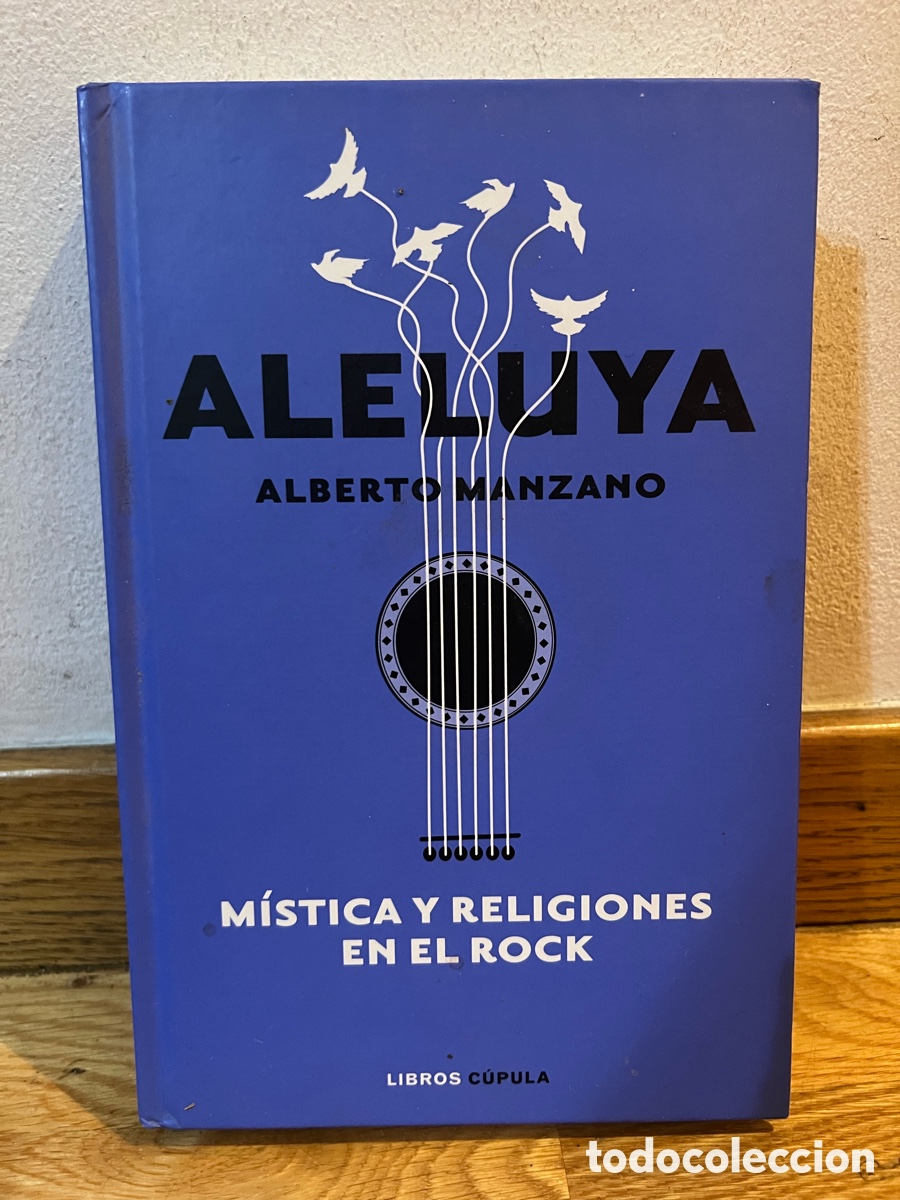 Libros de segunda mano: ALELUYA ALBERTO MANZANO M&Iacute;STICA Y RELIGIONES EN EL ROCK