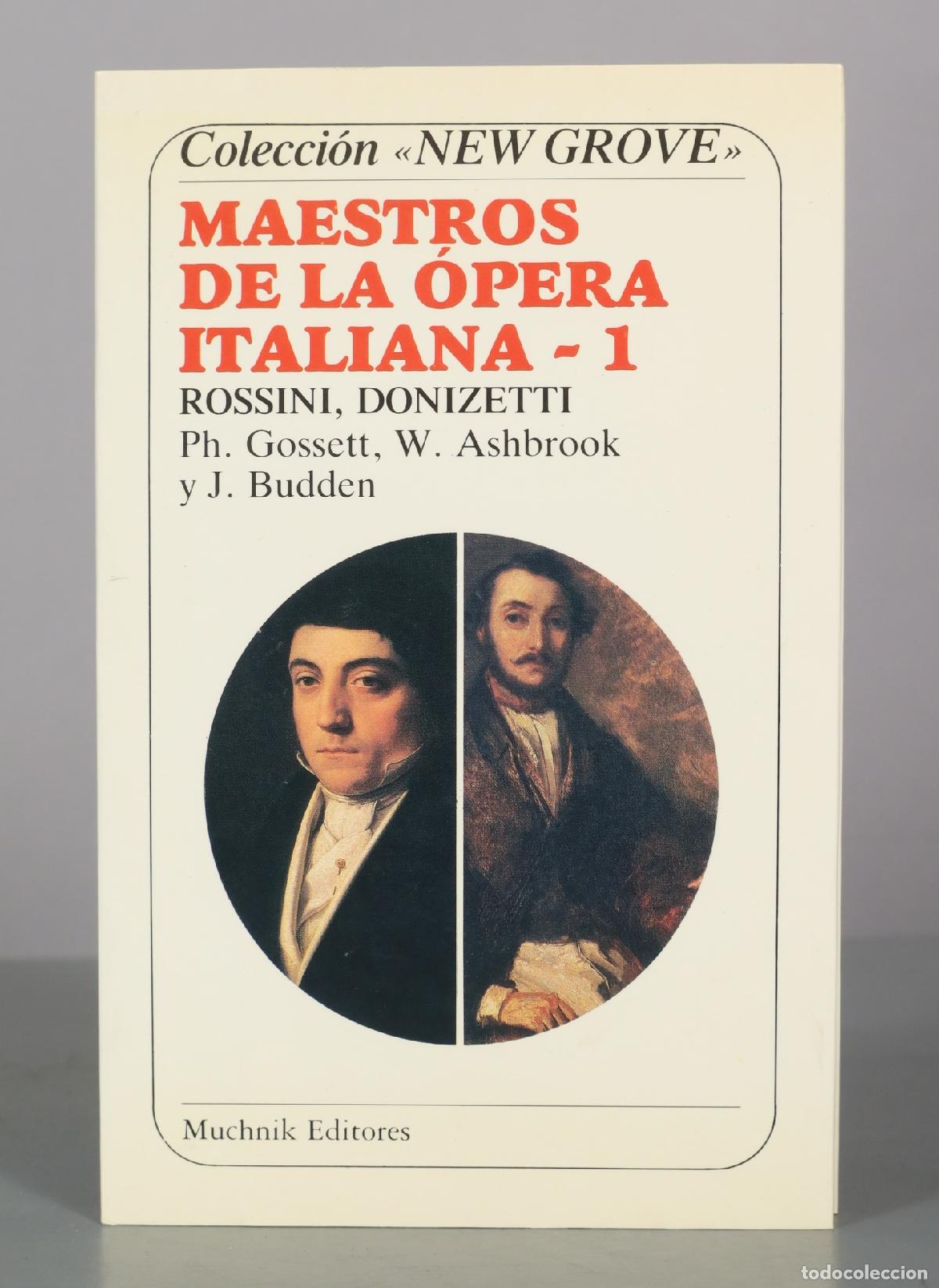 Libros de segunda mano: Maestros de la &oacute;pera italiana - 1: Rossini, Donizetti - Ph. Gossett, W. Ashbrook, J. Budden -