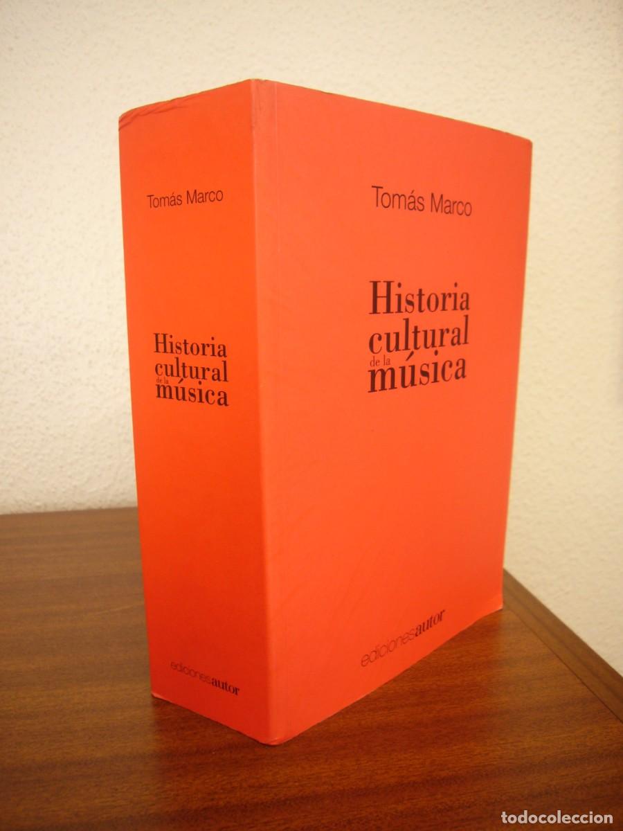 Libros de segunda mano: TOM&Aacute;S MARCO: HISTORIA CULTURAL DE LA M&Uacute;SICA (AUTOR, 2009) MUY RARO