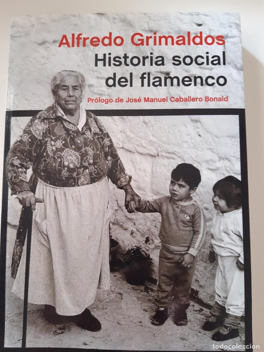 Libros de segunda mano: Historia social del flamenco: Pr&oacute;logo de Jos&eacute; Manuel Caballero Bonald (ATALAYA) de Alfredo Grimaldos