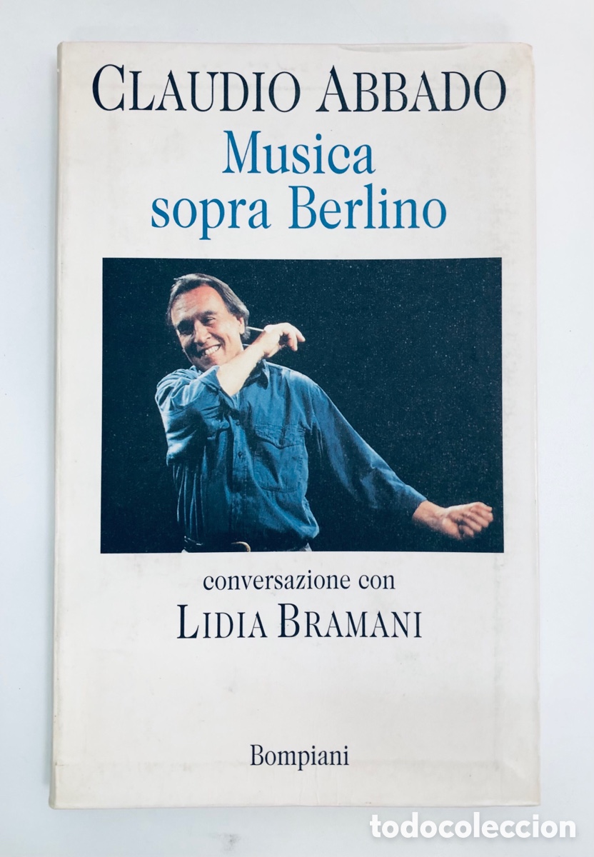 Libros de segunda mano: Claudio Abbado - Musica sopra Berlino - Ed. Bompiani 1997