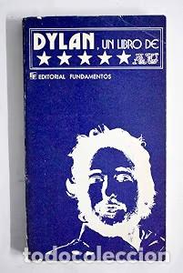 Libros de segunda mano: Dylan, un libro de AU - Bob Dylan - Editorial Fundamentos - 1974