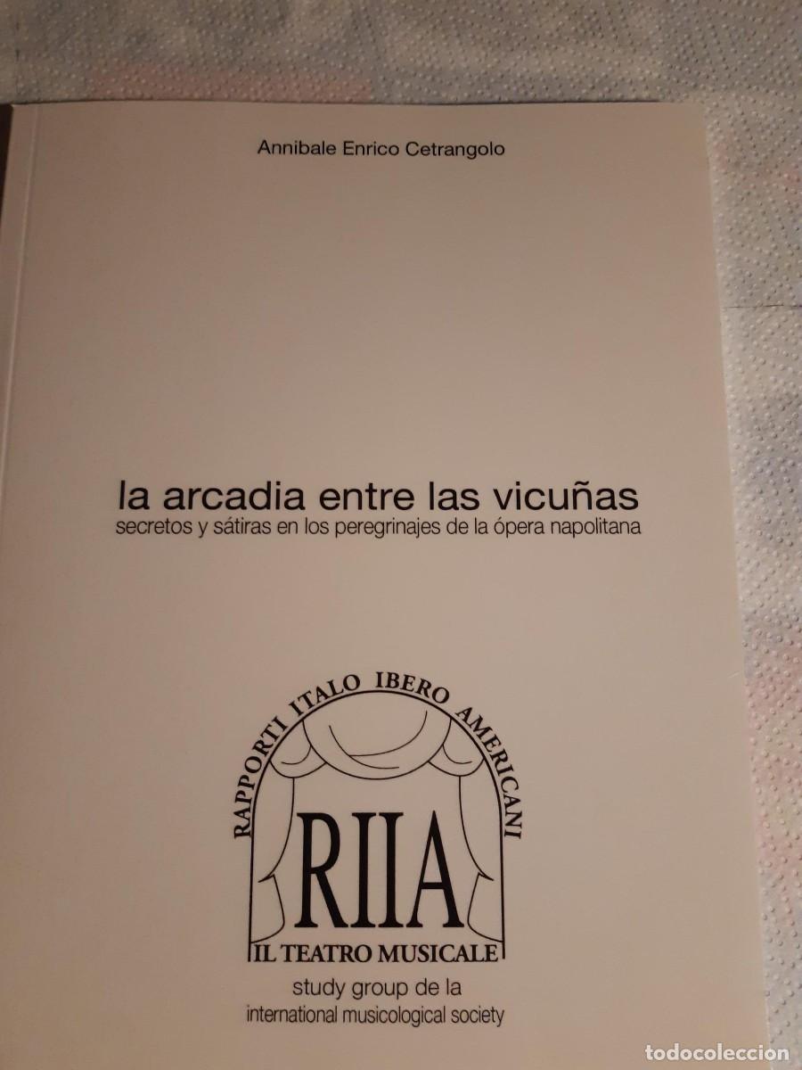Libros de segunda mano: LA ARCADIA ENTRE LAS VICU&Ntilde;AS OPERA NAPOLITANA ANNIBALE ENRICO CETRANGOLO SECRETOS Y SATIRAS