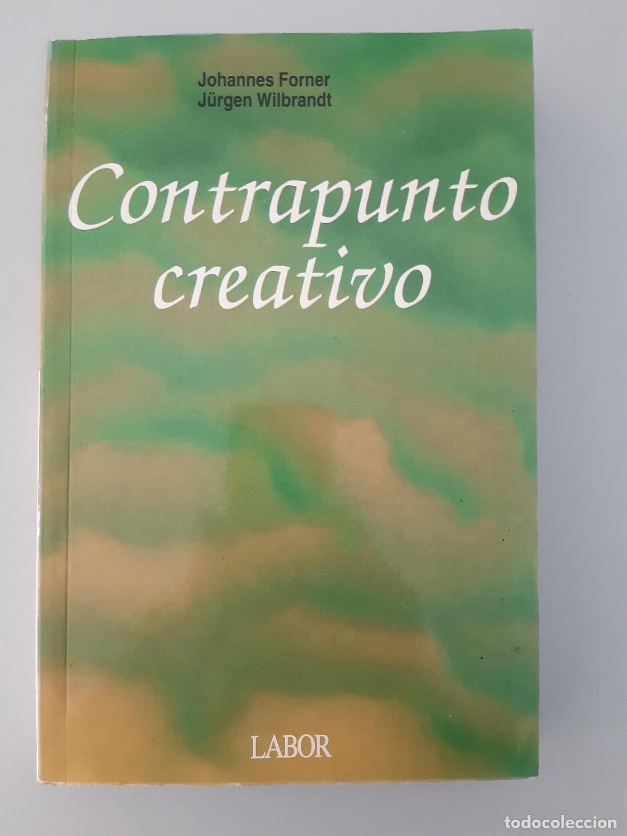 Libros de segunda mano: CONTRAPUNTO CREATIVO - JOHANNES FORNER, JURGEN WILBRANDT MUSICA