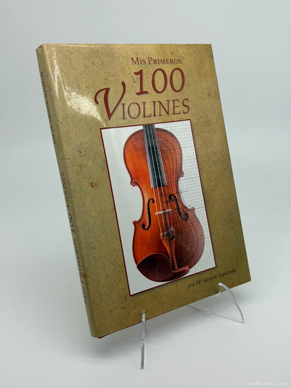 Libros de segunda mano: MIS PRIMEROS 100 VIOLINES, JOSE M. VALVERDE SEP&Uacute;LVEDA