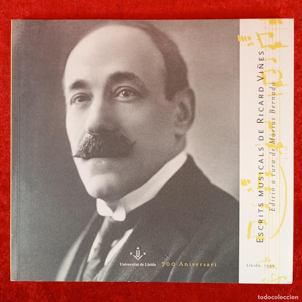 Libros de segunda mano: ESCRITS MUSICALS DE RICARD VI&Ntilde;ES - M&Agrave;RIUS BERNAD&Oacute; - UNIVERSITAT DE LLEIDA - 700 ANIVERSARI / 6561