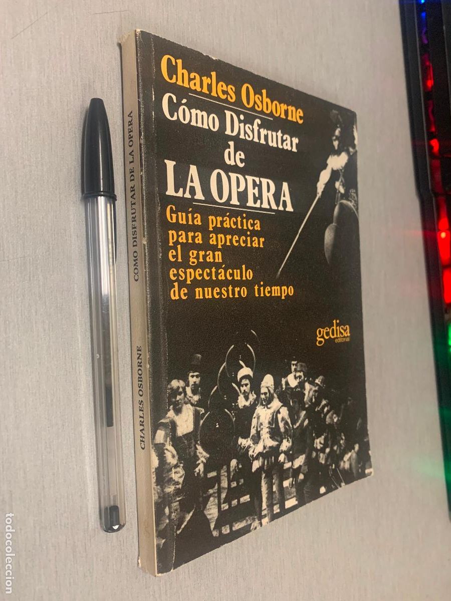 Libros de segunda mano: C&Oacute;MO DISFRUTAR DE LA &Oacute;PERA / CHARLES OSBORNE / GEDISA ED. 1988