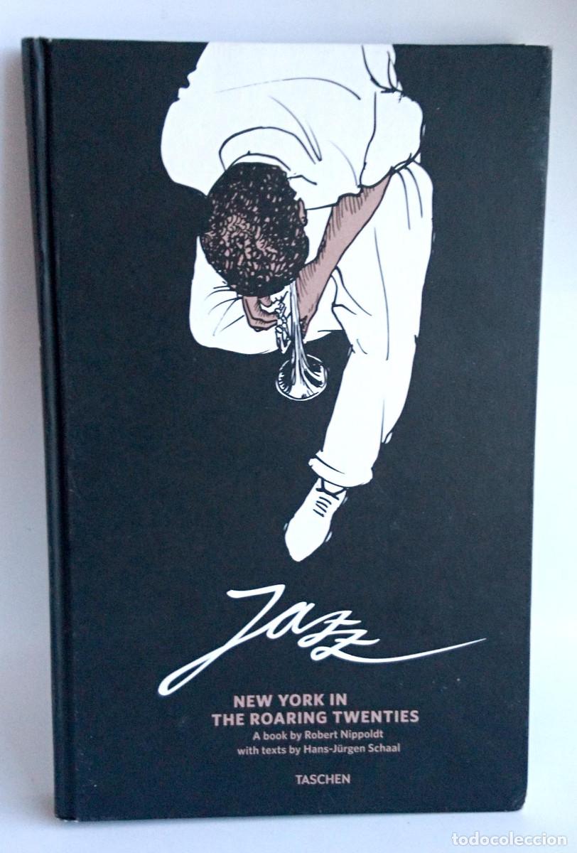 Libros de segunda mano: LIBRO JAZZ NEW YORK IN THE ROARING TWENTIES ROBERT NIPPOLDT TASCHEN LIBRO EN INGLES A&Ntilde;O 2021 144 PAG