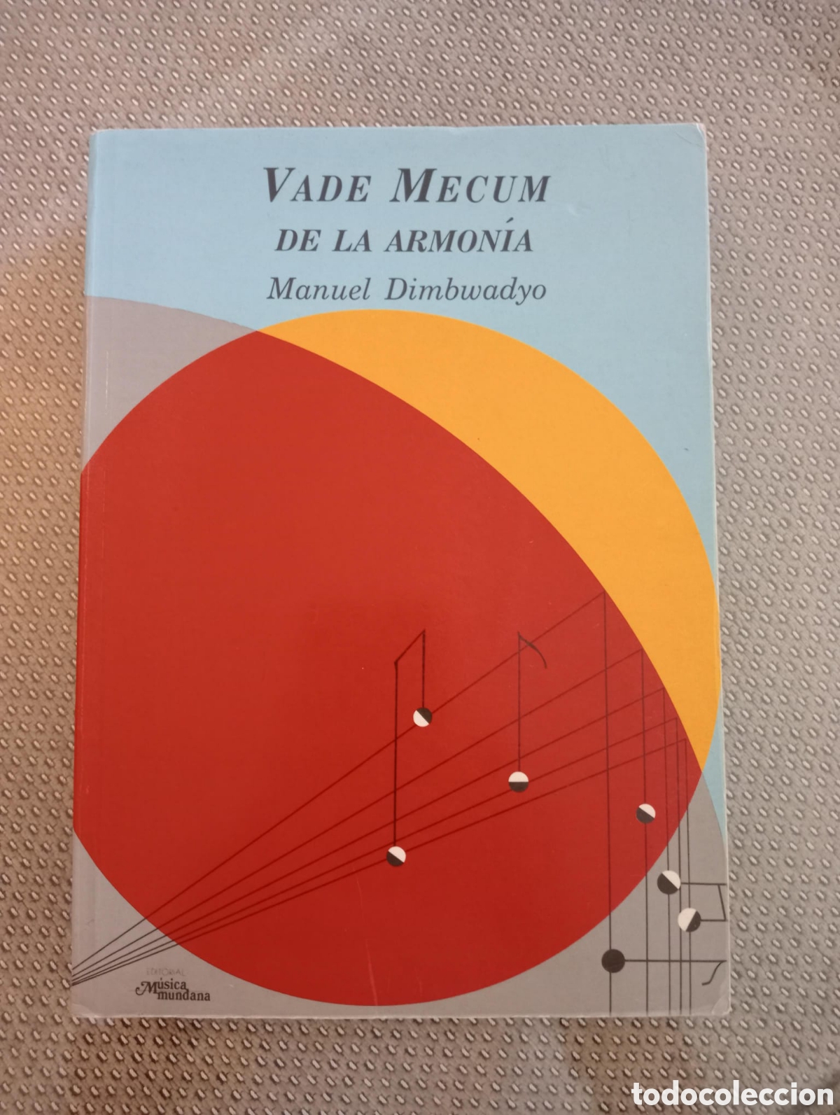 Libros de segunda mano: Vade m&eacute;cum de la armon&iacute;a / Manuel Dimbwadyo. M&uacute;sica Mundana, 1991. Encuadernaci&oacute;n en r&uacute;stica. 263 p