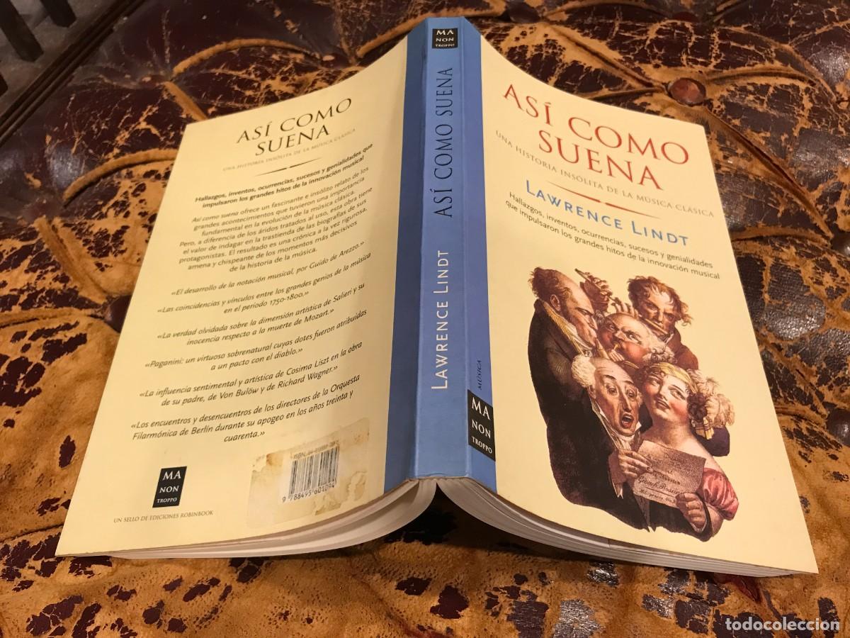 Libros de segunda mano: LAWRENCE LINDT. AS&Iacute; COMO SUENA. UNA HISTORIA INS&Oacute;LITA DE LA M&Uacute;SICA CL&Aacute;SICA. 2001