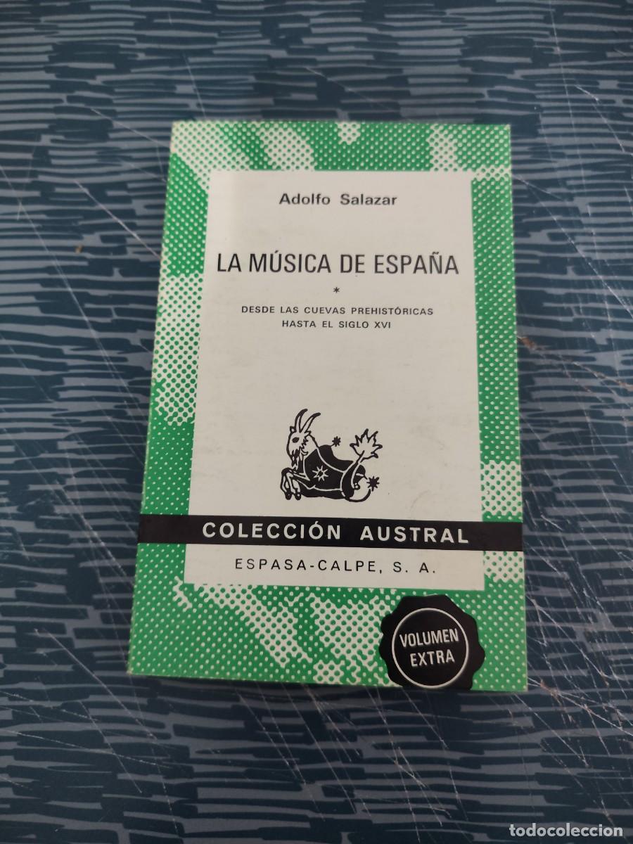 Libros de segunda mano: LA MUSICA EN ESPA&Ntilde;A I, ADOLFO SALAZAR,ESPASA CALPE,1972,205 P&Aacute;G,LEER.