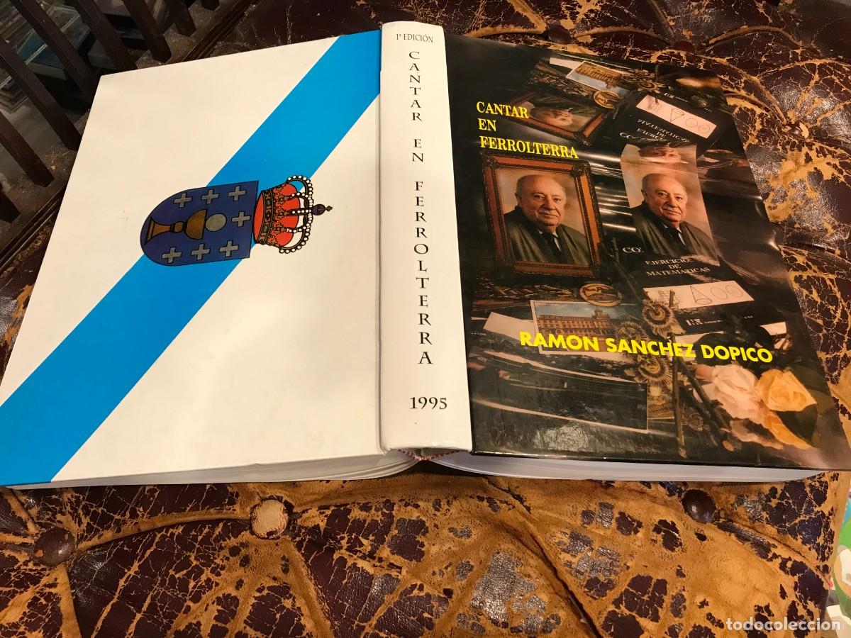 Libros de segunda mano: RAM&Oacute;N S&Aacute;NCHEZ DOPICO. CANTAR EN FERROLTERRA. 1994. (CON DEDICATORIA DEL AUTOR)