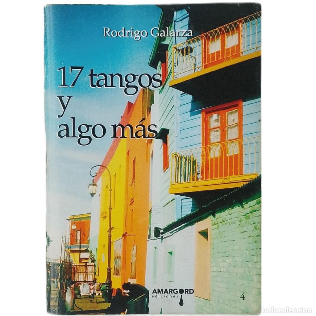 Libros de segunda mano: 17 TANGOS Y ALGO M&Aacute;S. Galarza, Rodrigo (Selecci&oacute;n y notas)