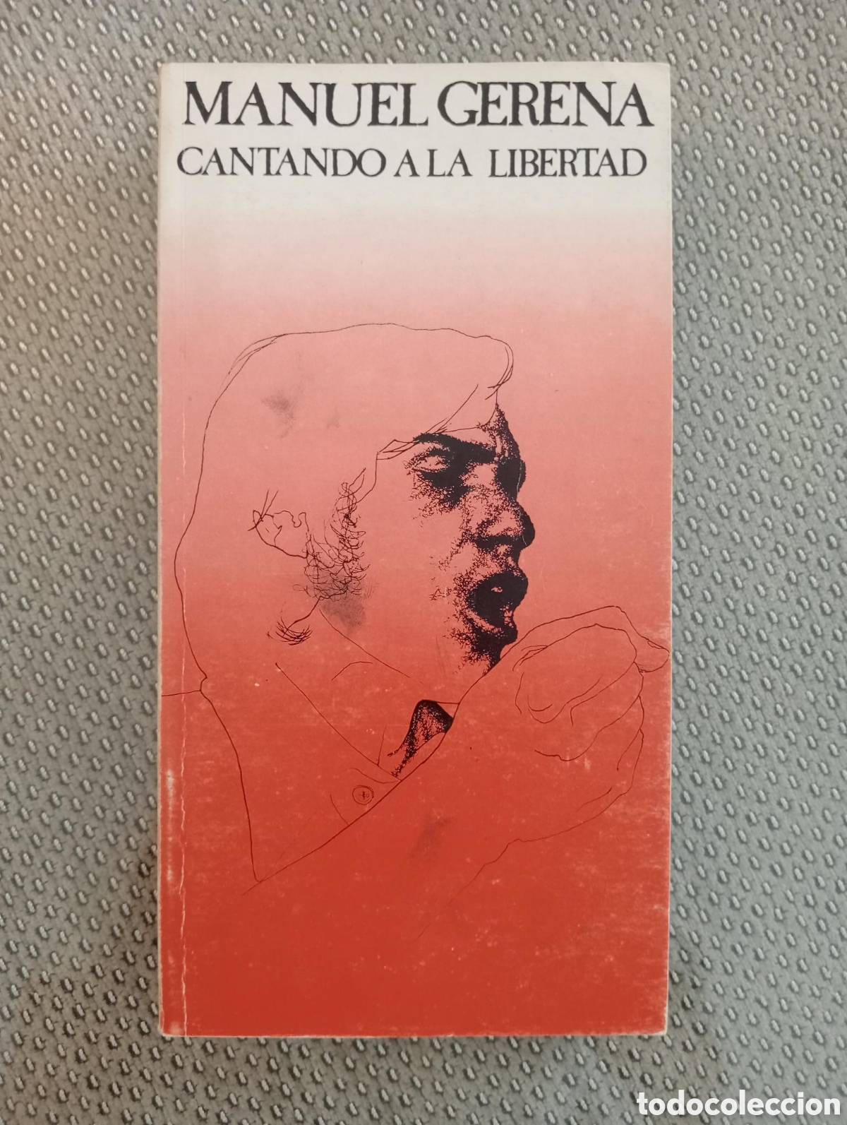 Libros de segunda mano: Cantando a la libertad / Manuel GERENA. Madrid: Editorial Akal