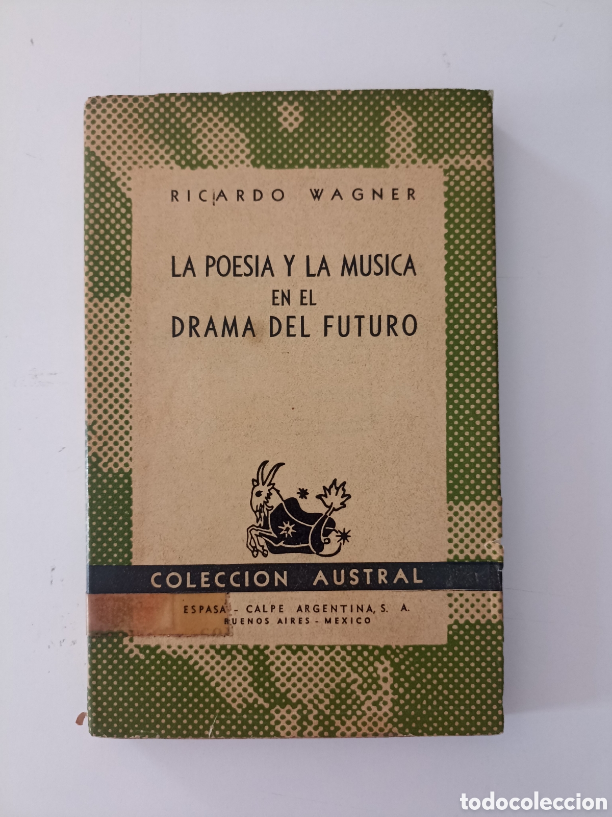 Libros de segunda mano: Ricardo (Richard) Wagner - La poes&iacute;a y la m&uacute;sica en el drama del futuro (Espasa Calpe Austral, 1952)