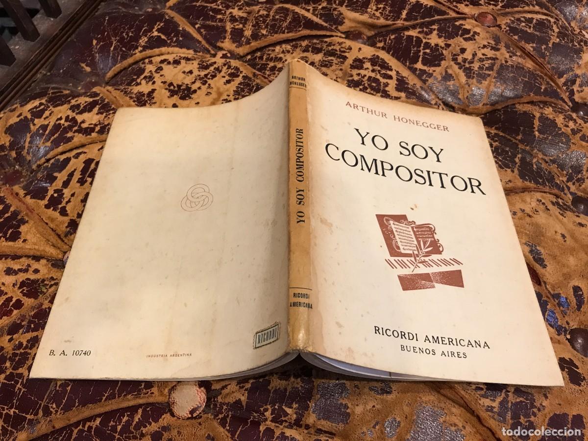 Libros de segunda mano: ARTHUR HONEGGER. YO SOY COMPOSITOR. 1952, RICORDI
