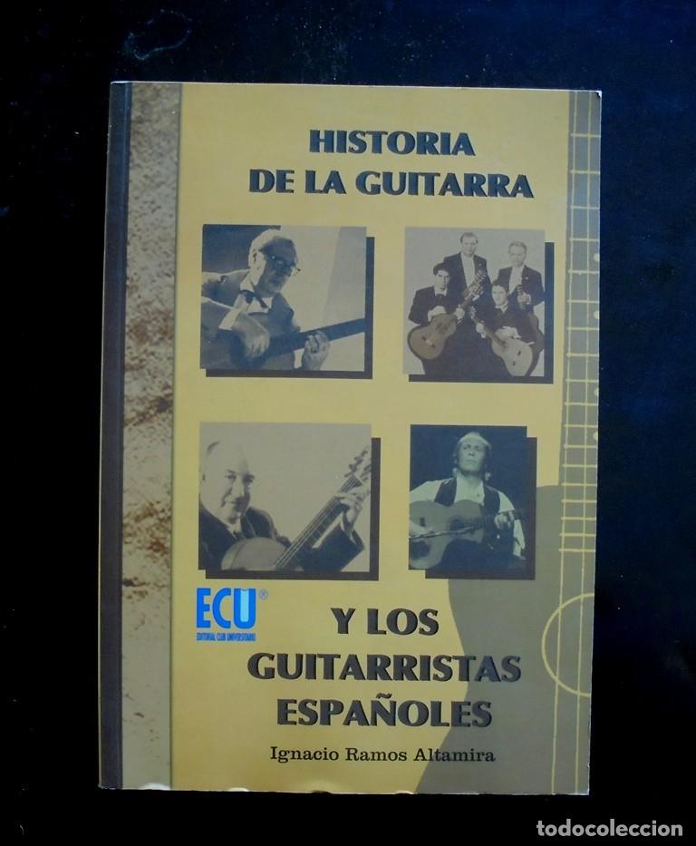 Libros de segunda mano: Historia de la guitarra y los guitarristas espa&ntilde;oles 2005 impecable Ignacio Ramos Altamira. Club Uni